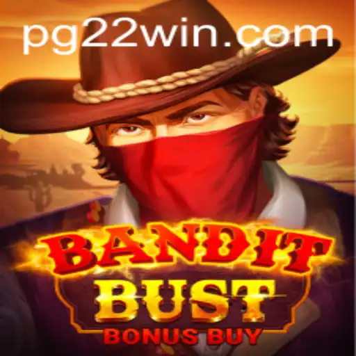 Explore the Exciting World of BanditBustBonusBuy with 22Win