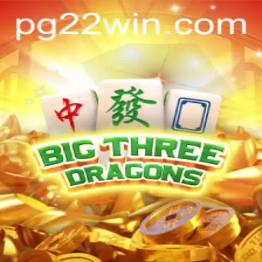 Discover the Thrilling Adventure of BigThreeDragons with 22Win