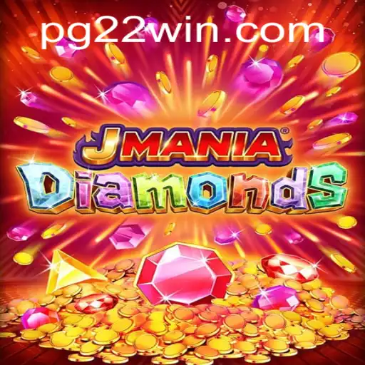 Exploring the Sparkling World of JManiaDiamonds with 22Win