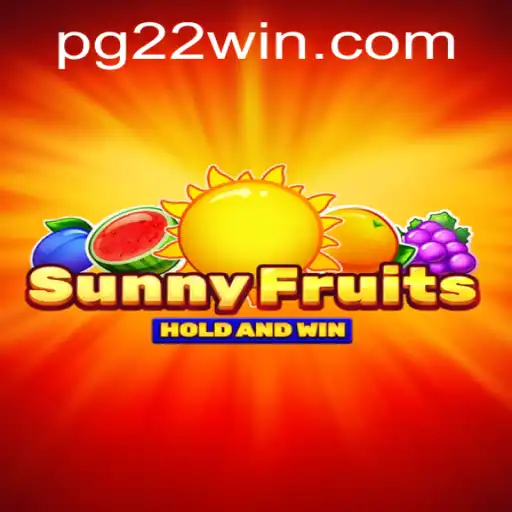 Explore the Exciting World of SunnyFruits and Boost Your Chances with 22Win