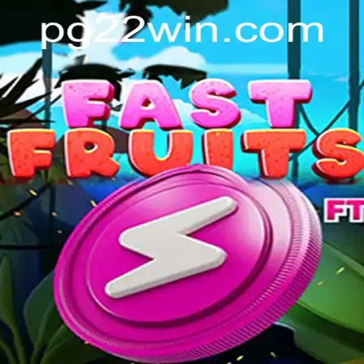 FastFruits: Engaging Gameplay and the Excitement of 22Win