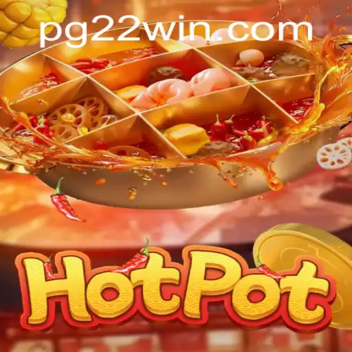 Exploring Hotpot: The Exciting World of 22Win's Latest Gaming Sensation