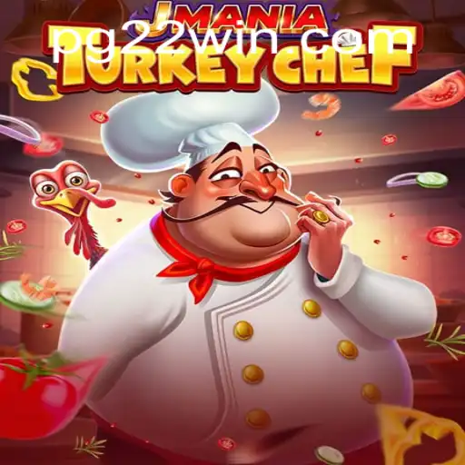 Explore the Thrilling World of JManiaTurkeyChef: A Culinary Adventure with 22Win