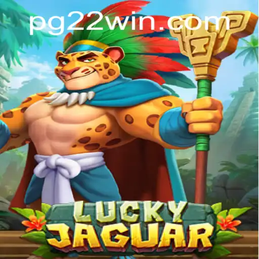 Exploring LuckyJaguar: The Thrilling Game with 22Win