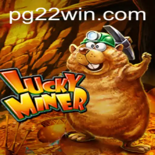 Experience the Thrills of LuckyMiner: Your Gateway to 22Win
