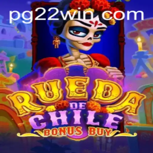 Discover the Excitement of RuedaDeChileBonusBuy with 22Win