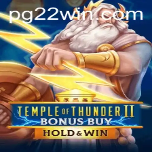 Temple of Thunder II Bonus Buy: A Thrilling Adventure Awaits with 22Win