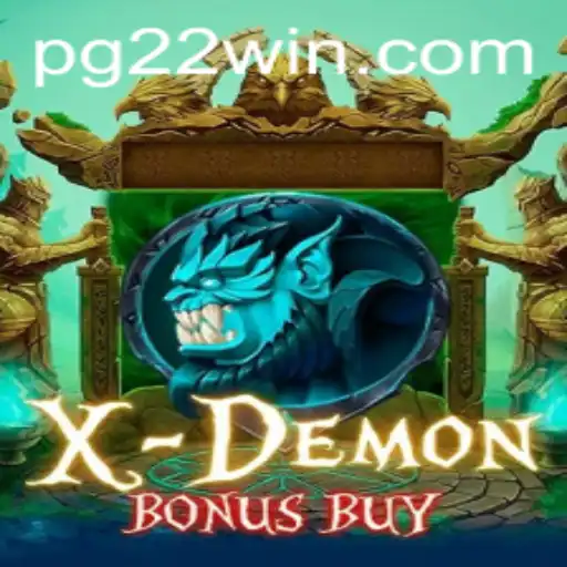 XDemonBonusBuy: Unleashing the Thrills with 22Win