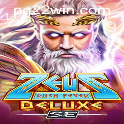 The Exciting World of ZeusRushFeverDeluxeSE: Dive into the 22Win Experience